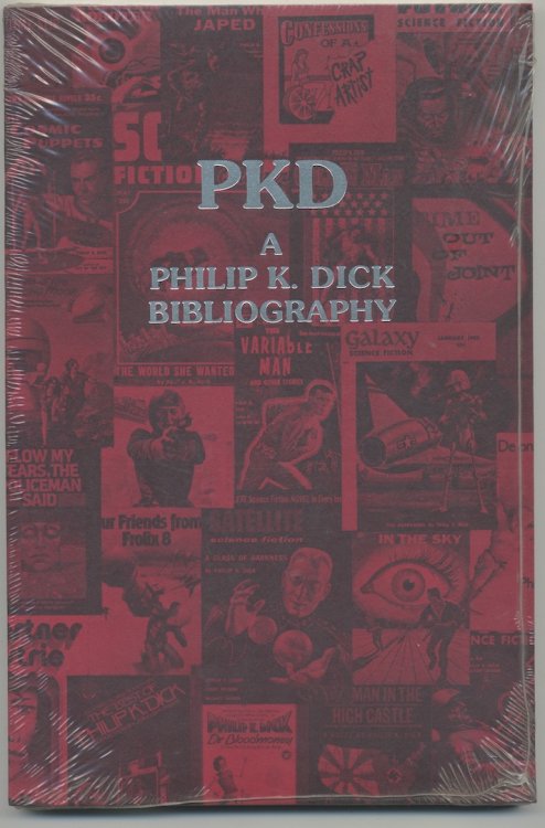 PKD: A PHILIP K. DICK BIBLIOGRAPHY.