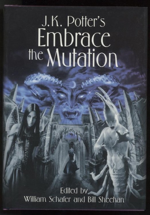 EMBRACE THE MUTATION: Special, signed limited edition to 250 copies, issued signed, limited chapbook. Signed by twelve authors; the artist; and book designersnot to mention the separate chapbook, signed by Potter, and Caitlin R. Kiernan. Nice package.
