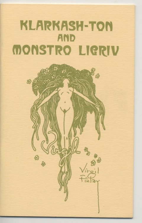 KLARKASH-TON AND MONSTRO LIGRIV. Gerry de la Ree, 1974. 500 numbered copies. Previously unpublished poems, artwork and photograph of CAS. Letters from CAS to Finlay.