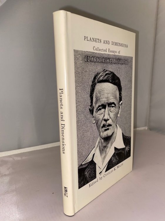 PLANETS AND DIMENSIONS: Collected Essays of Clark Ashton Smith