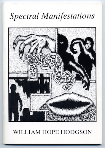 SPECTRAL MANIFESTATIONS. Belknapp Books, Oxford, UK. 1984. Only 250 copies printed.