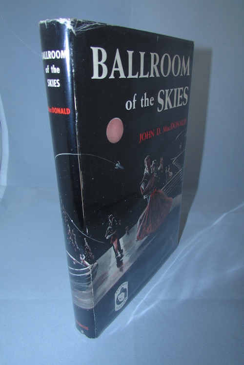BALLROOM OF THE SKIES. Greenberg, 1952. First Edition. SF novel, by the creator of Travis McGee.