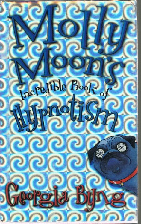 Molly Moon's Incredible Book of Hypnotism