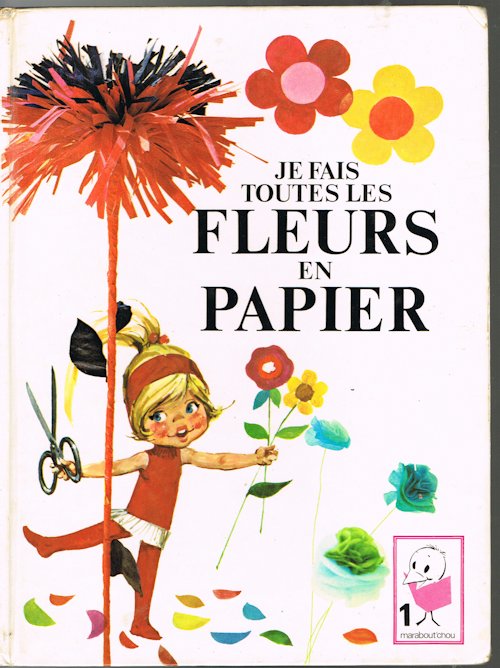 Je Fais Toutes Les Fleurs En Papier