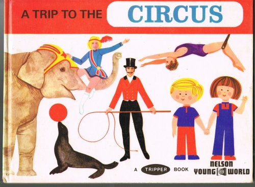 A Trip to the Circus (A Young World Tripper Book)