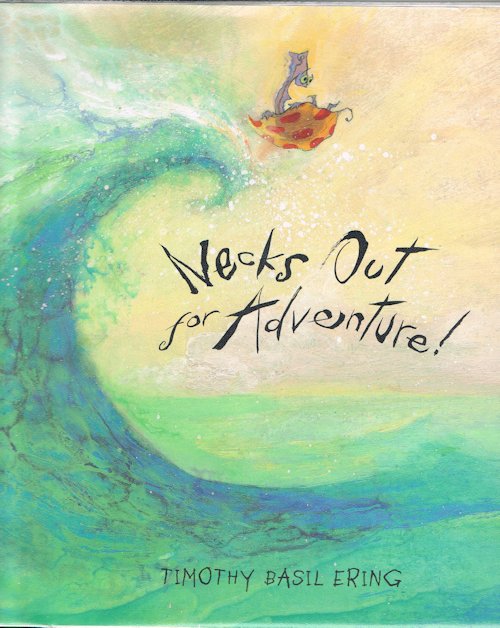 Necks Out for Adventure!: The True Story of Edwin Wiggleskin