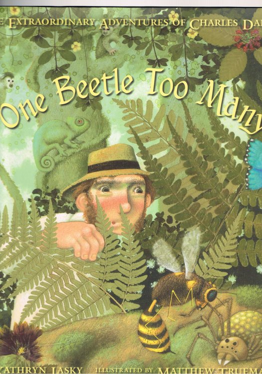 One Beetle Too Many: The Extraordinary Adventures of Charles Darwin