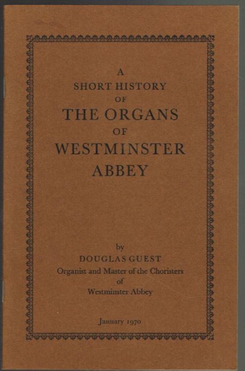 A Short History of the Organs of Westminster Abbey