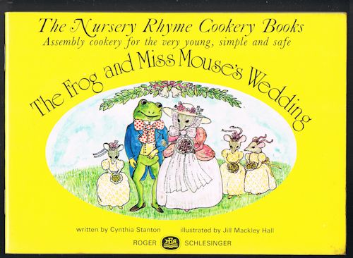 The Frog and Miss Mouse's Wedding (The Nursery Rhyme Cookery Books)