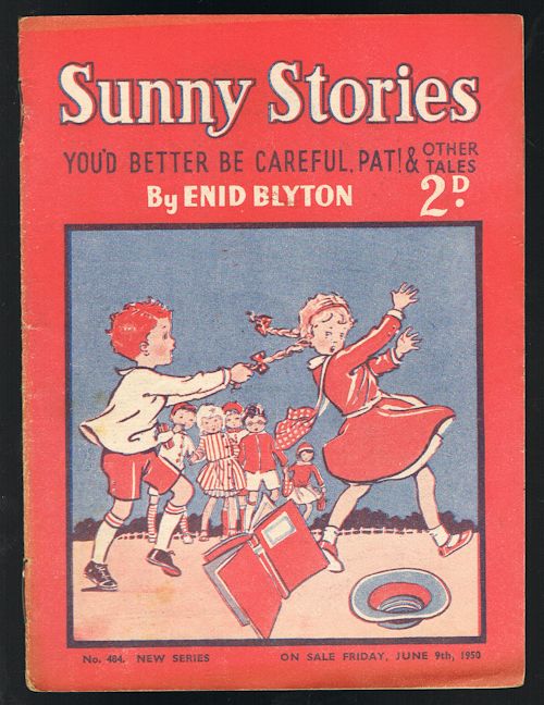 Sunny Stories: You'd Better Be Careful, Pat! & Other Tales (No. 484: New Series: Jun 9th, 1950)