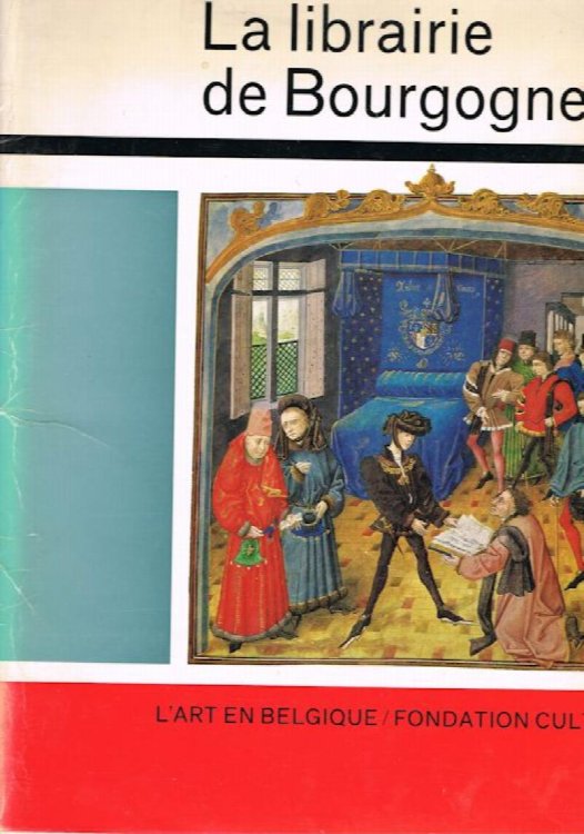La Librairie de Bourgogne et Quelques Acquisitions Recentes De La Bibliotheque Royale Albert Ier (Cinquante Miniatures)