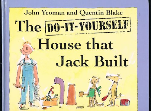 The Do-It-Yourself House That Jack Built