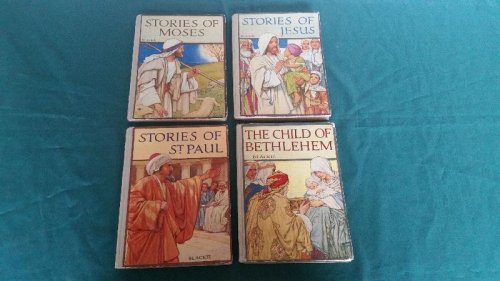 Blackie's Bible Stories x 4 - Jesus, Moses, St.Paul & Child of Bethlehem
