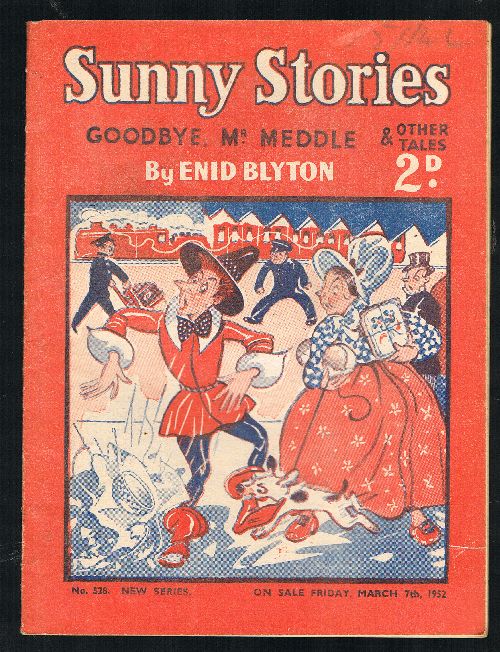 Sunny Stories: Goodbye Mr. Meddle & Other Tales (No. 528: New Series: March 7th, 1952)