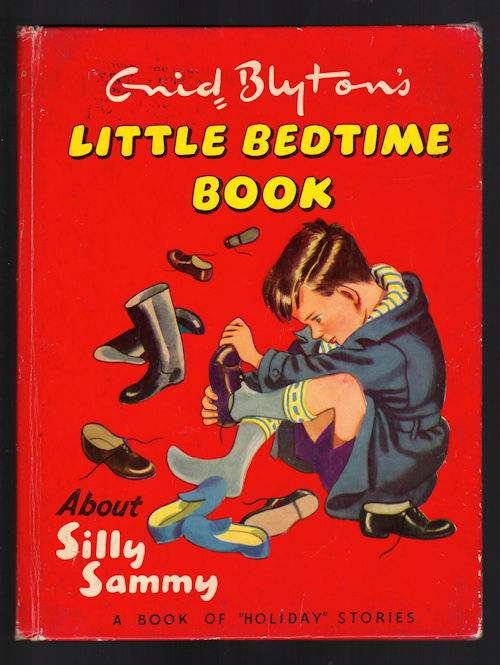 Enid Blyton's Little Bedtime Book About Silly Sammy (A Book of Holiday Stories)