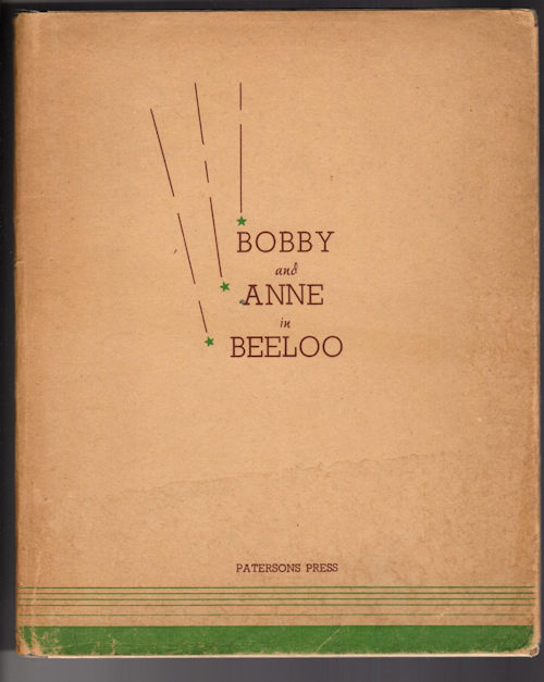 With Bobby and Anne in Beeloo - Being the Adventures of Two Children Among the Wildflowers of the Swan District of Western Australia