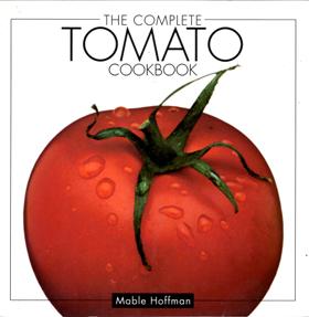 The Complete Tomato Cookbook
