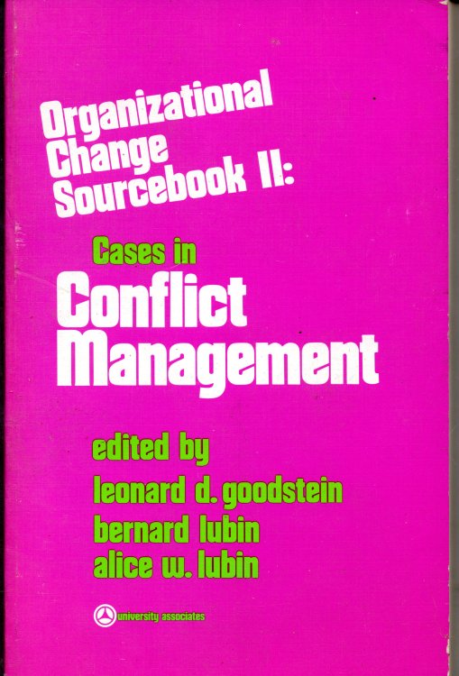 Organizational Change Sourcebook II: Cases in Conflict Management