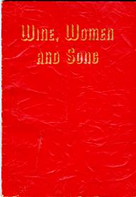 Wine, Women And Song
