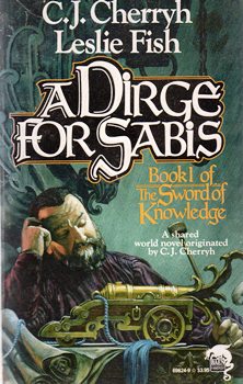 A Dirge For Sabis: Book 1 Of The Sword of Knowledge