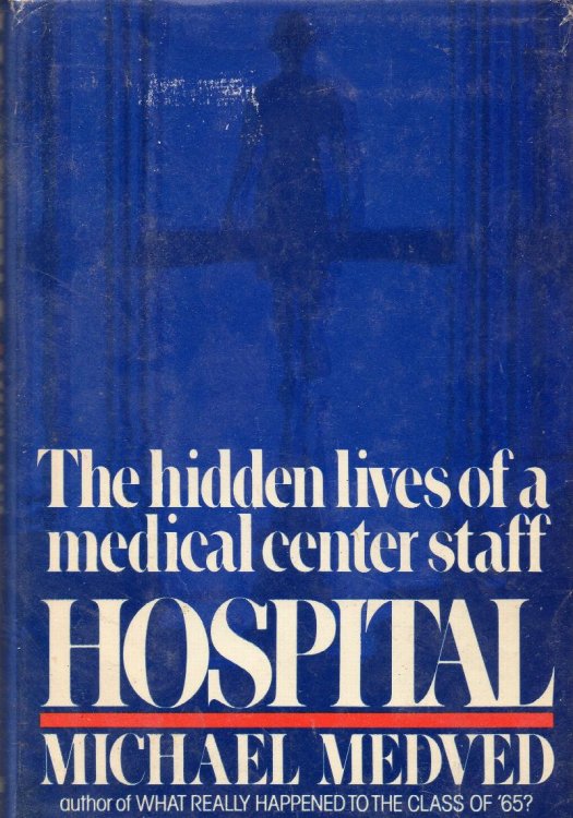 Hospital: The Hidden Lives of a Medical Center Staff