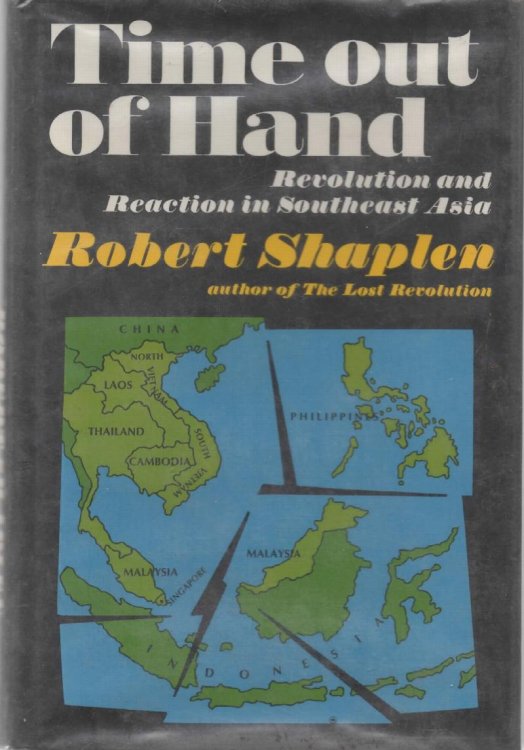 Time Out Of Hand: Revolution and Reaction In Southeast Asia