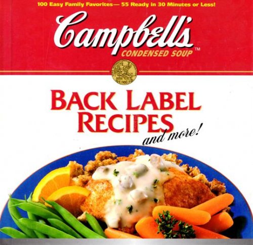 Campbell's Back Label Recipes: And More!