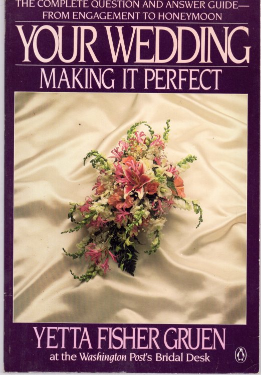 Your Wedding: Making It Perfect
