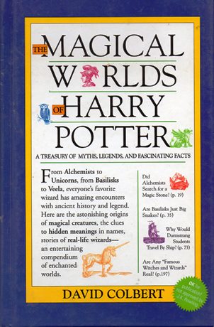 The Magical Worlds of Harry Potter (A Treasury of Myths, Legends, and Fascinating Facts)