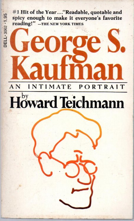 George S. Kaufman: An Intimate Portrait