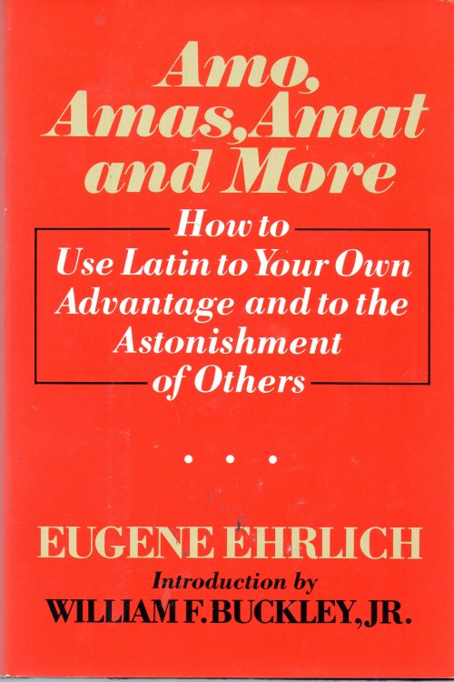Amo, Amas, Amat and More