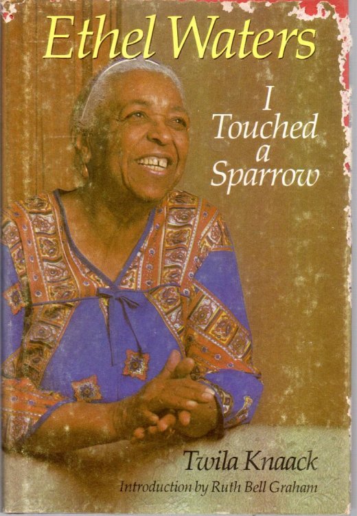 Ethel Waters: I Touched A Sparrow