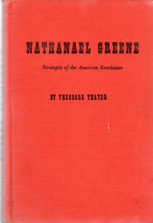 Nathanael Greene: Strategist of The American Revolution