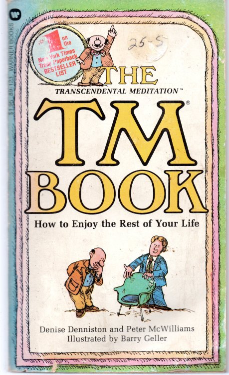 The TM (Transcendental Meditation) Book: How To Enjoy The Rest Of Your Life