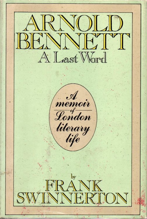 Arnold Bennett: A Last Word