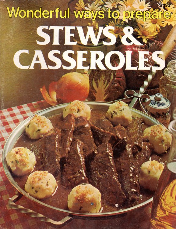 Wonderful Ways To Prepare Stews & Casseroles