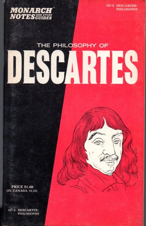 Monarch Notes: The Philosophy of Rene Descartes