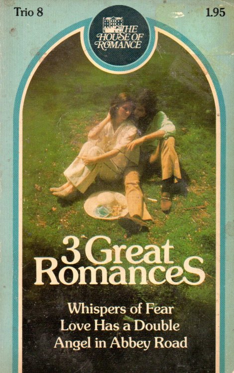 3 Great Romances: Whispers of Fear / Love Has A Double / Angel In Abby Road