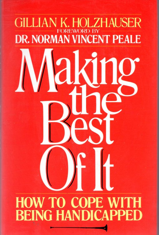 Making The Best Of It: How To Cope With Being Handicapped