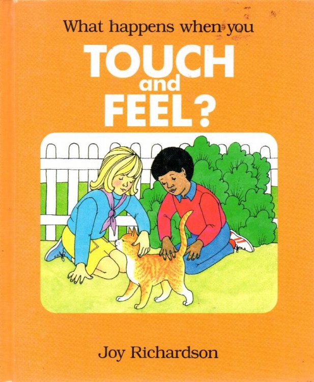 What Happens When You Touch And Feel