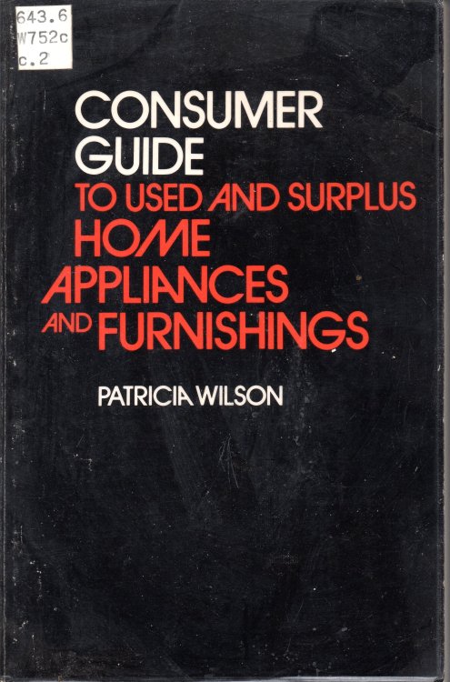 Consumer Guide To Used and Surplus Home Appliances And Furnishings