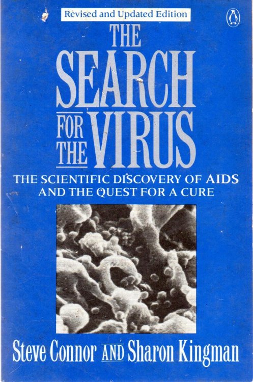 The Search For The Virus: The Scientific Discovery Of AIDS and The Quest For A Cure