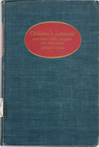 Children's Interests and What They Suggest for Education