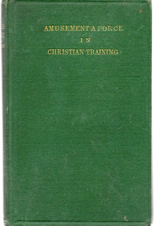 Amusement a Force in Christian Training