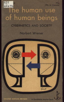 The Human Use of Human Beings: Cypernetics and Society