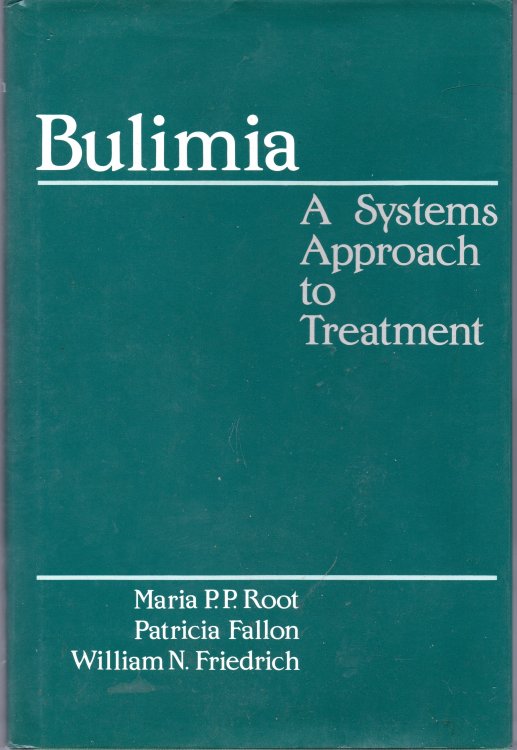 Bulimia: A Systems Approach to Treatment
