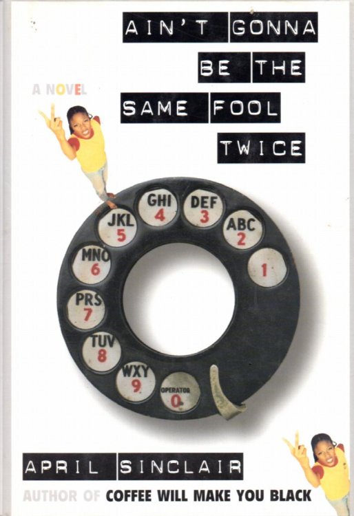 Ain't Gonna Be The Same Fool Twice