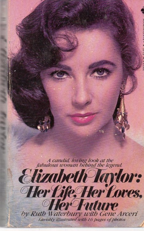 Elizabeth Taylor: Her Life, Her Loves, Her Future