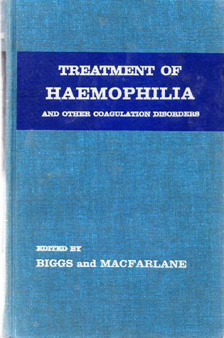 Treatment of Haemophilia and Other Coagulation Disorders