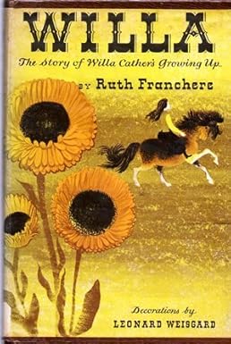 Willa: The Story of Willa Cather's Growing Up